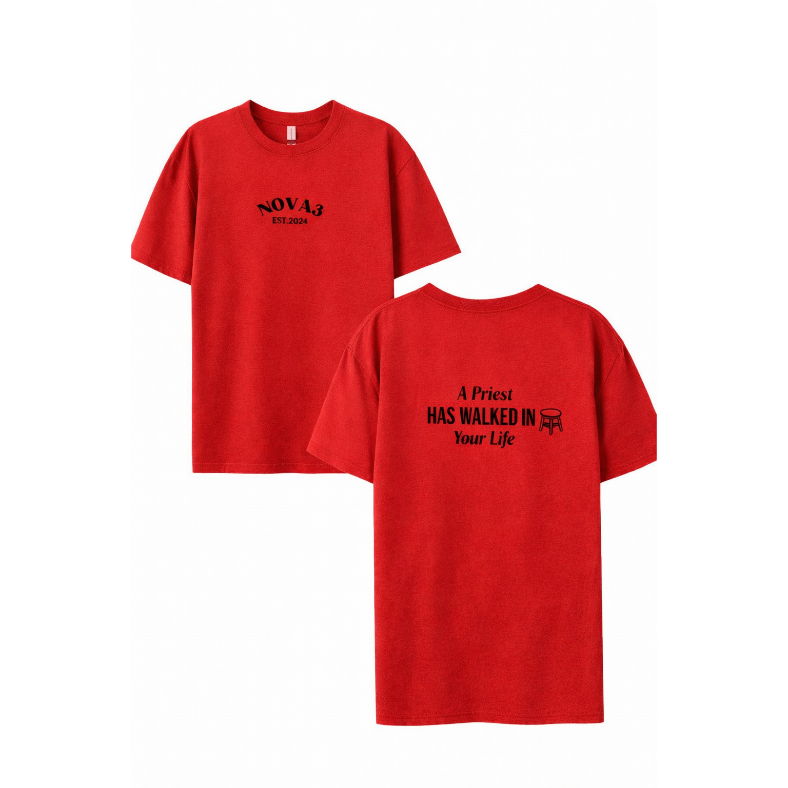 Adults T-Shirt - "A Priest Has Walked Into Your Life" - E2