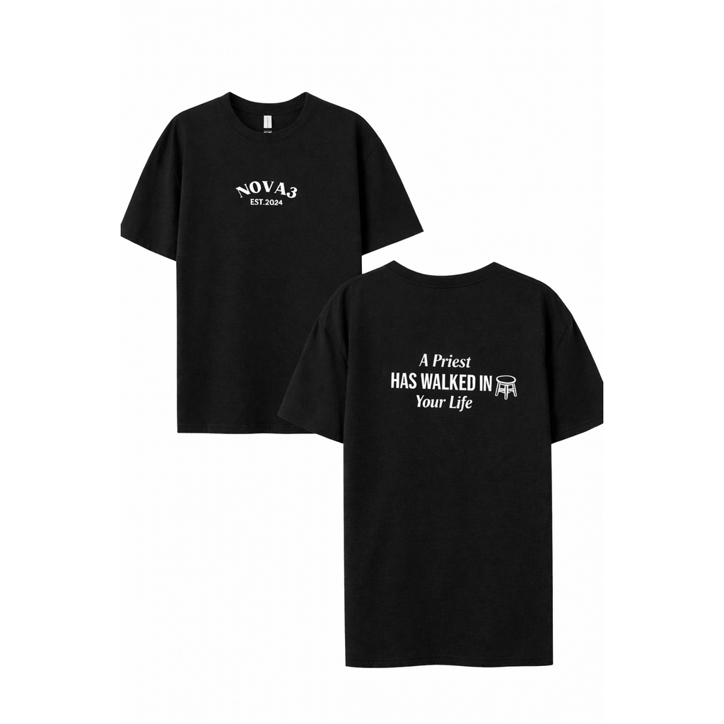 Adults T-Shirt - "A Priest Has Walked Into Your Life" - E2