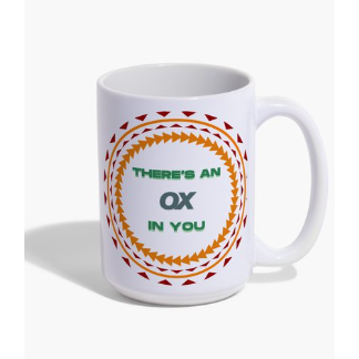 Mug - "There's An Ox In You"